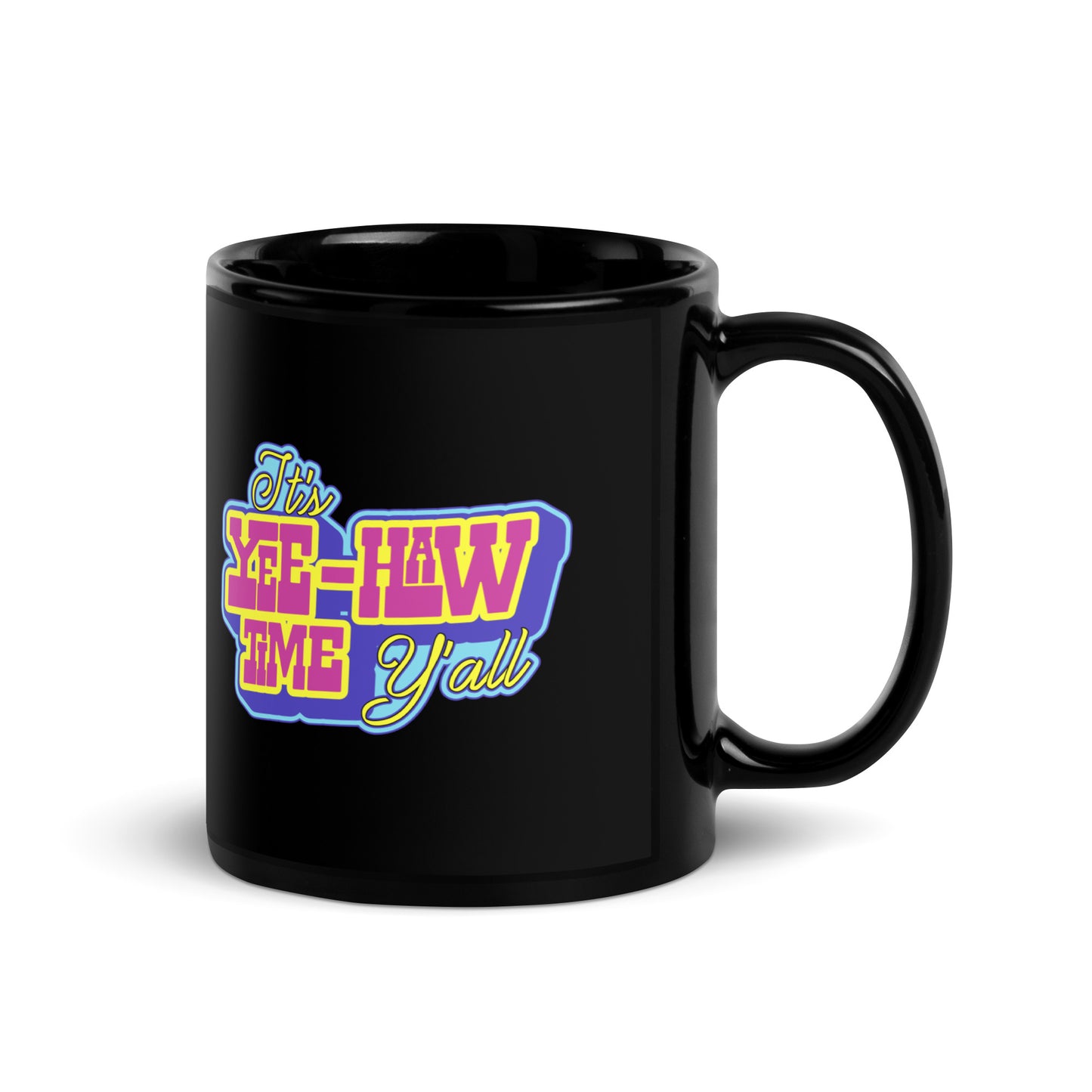 Yee Haw Time Y'all Cowboy Black Coffee Mug
