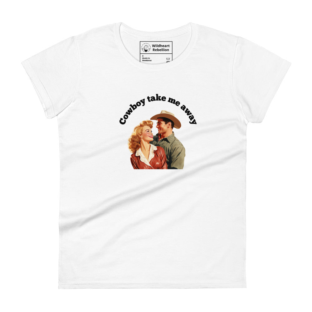 Cowboy Take Me Away- Women's White t-shirt