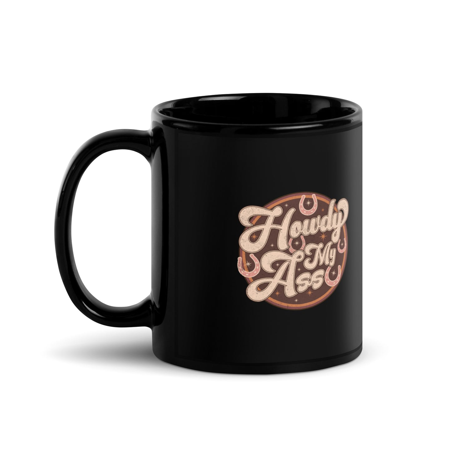 Howdy My Ass Cowboy Humor 11oz Black Coffee Mug