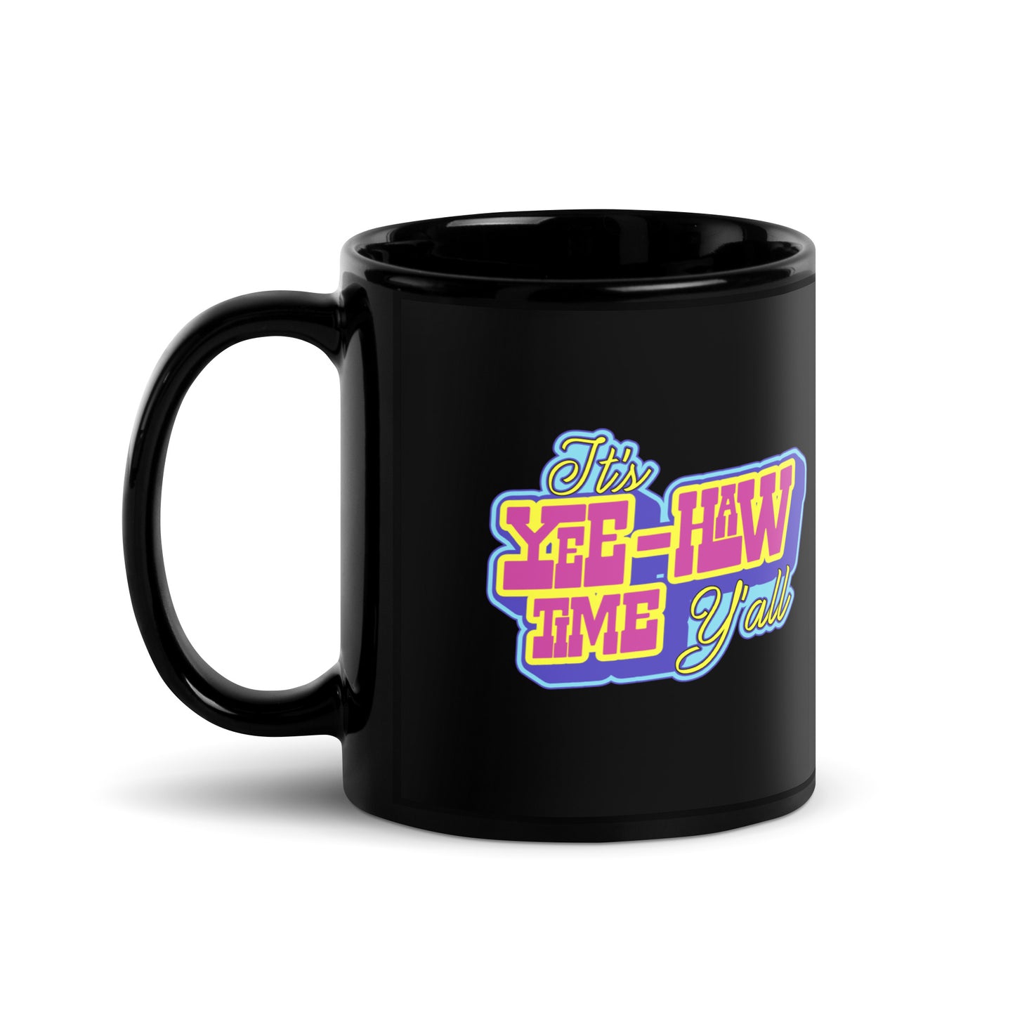 Yee Haw Time Y'all Cowboy Black Coffee Mug