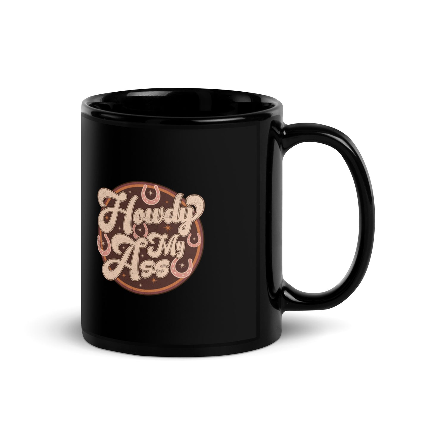 Howdy My Ass Cowboy Humor 11oz Black Coffee Mug